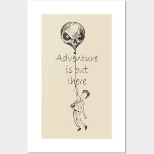 Adventure Is out There Posters and Art